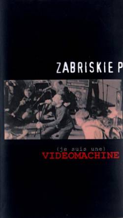 Zabriskie Point : (Je Suis une) Vidéomachine